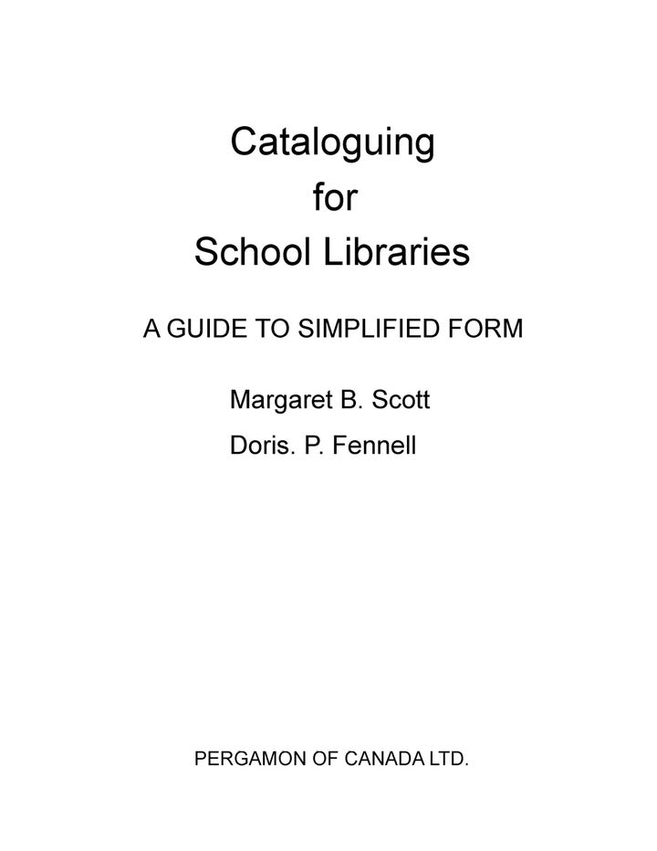 Cataloguing for School Libraries 2nd Edition A Guide to Simplified Form